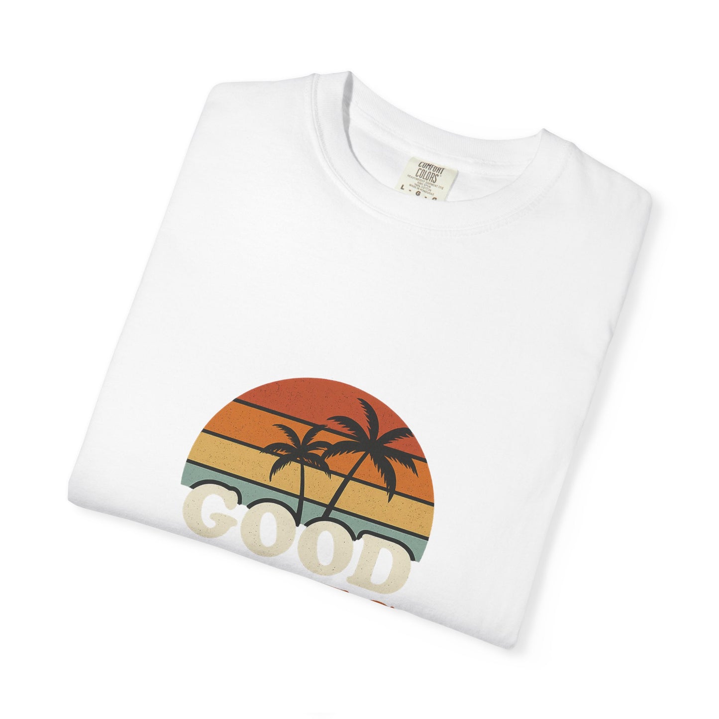 Good Vibes Only Garment-Dyed T-Shirt for Summer Fun, Casual Party Wear, Beach Vibes, Travel Essential, Gift for Friends - Toddcraft