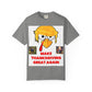 Thanksgiving Humor T-Shirt, Funny Thanksgiving Tee, Holiday Apparel, Unique Gift for Families, Thanksgiving Celebration Wear, Unisex [...]