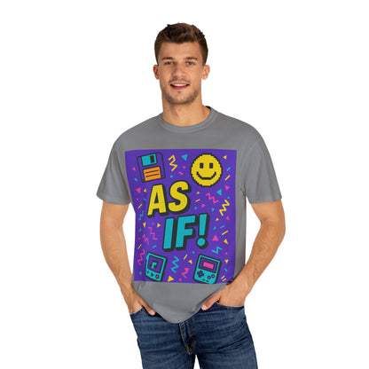 Retro Graphic T-shirt with 'AS IF!' Design, 90s Nostalgia Tee, Gift for Teens, Casual Wear, Party Top, Vintage Style Shirt