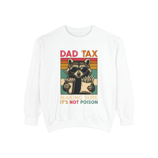 Vintage Dad Tax Sweatshirt - Unisex Cozy Pullover, Perfect for Father's Day, Casual Wear, Gift for Dads, Fun Family Moments, Unique Style