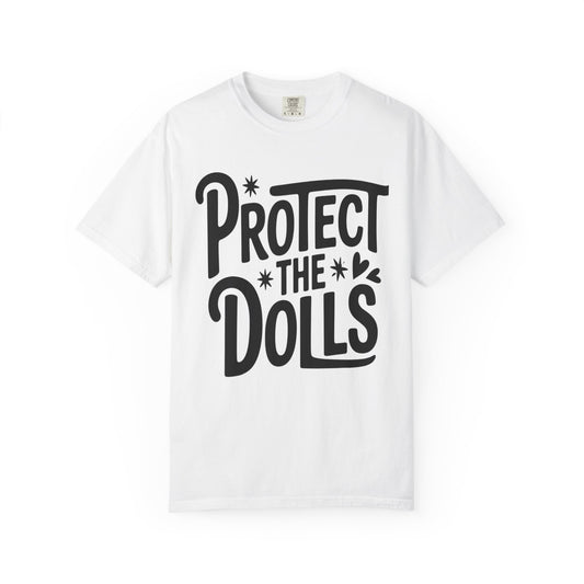 Protect the Dolls Unisex T-Shirt, Gift for Doll Lovers, Statement Tee, Casual Wear, Vintage Style Shirt
