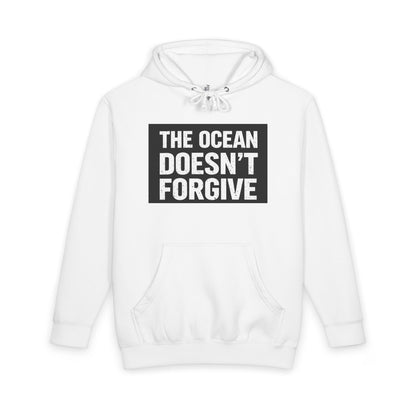 Hoodie — "The Ocean Doesn’t Forgive" Bold Graphic Pullover