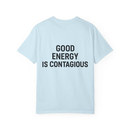 Good Energy Unisex T-Shirt, Positive Vibes Tee, Casual Summer Shirt, Gift for Friends, Inspirational Apparel