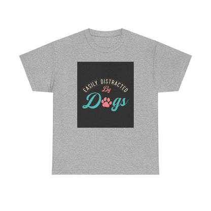 Unisex heavy cotton tee with "Easily Distracted by Dogs" design, perfect for dog lovers.