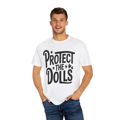 Protect the Dolls Unisex T-Shirt, Gift for Doll Lovers, Statement Tee, Casual Wear, Vintage Style Shirt