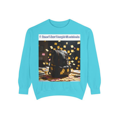 Garment-Dyed Sweatshirt with Inspirational Design, Cozy Sweatshirt, Gift for Students, Unique Style, Comfortable Fashion, Unisex Apparel