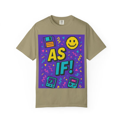 Retro Graphic T-shirt with 'AS IF!' Design, 90s Nostalgia Tee, Gift for Teens, Casual Wear, Party Top, Vintage Style Shirt