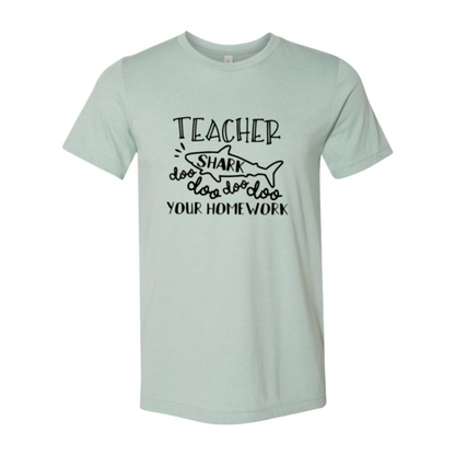 Teacher Shark Doo Doo Your Homework T-Shirt - Funny Teacher Tee