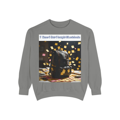 Garment-Dyed Sweatshirt with Inspirational Design, Cozy Sweatshirt, Gift for Students, Unique Style, Comfortable Fashion, Unisex Apparel