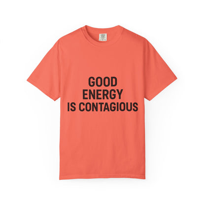 Good Energy Unisex T-Shirt, Positive Vibes Tee, Casual Summer Shirt, Gift for Friends, Inspirational Apparel
