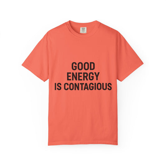Good Energy Unisex T-Shirt, Positive Vibes Tee, Casual Summer Shirt, Gift for Friends, Inspirational Apparel