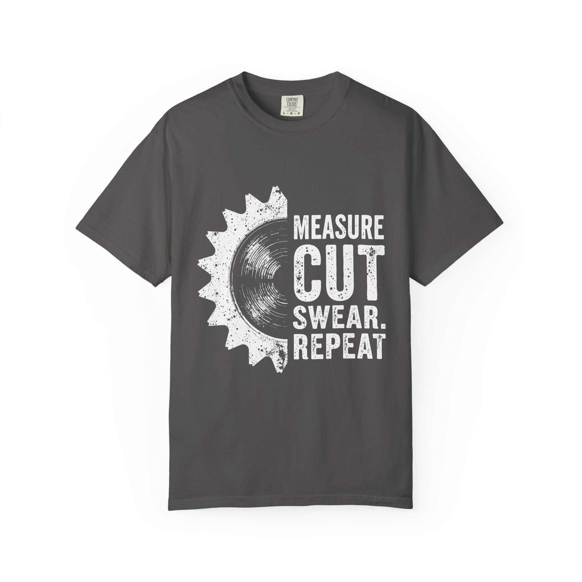Unisex Garment-Dyed T-shirt with "Measure Cut Swear Repeat" graphic, made from 100% ring-spun cotton, Comfort Colors 1717.