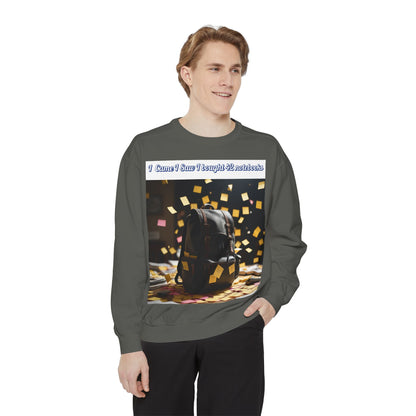 Garment-Dyed Sweatshirt with Inspirational Design, Cozy Sweatshirt, Gift for Students, Unique Style, Comfortable Fashion, Unisex Apparel