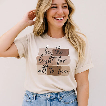 Be the Light T-Shirt - Inspirational Tee for a Positive Gift