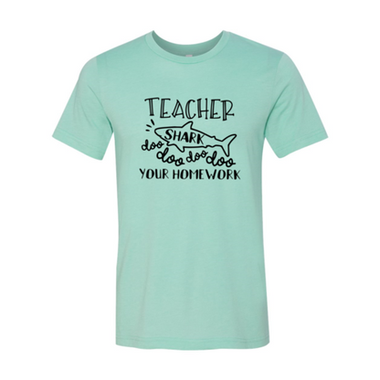 Teacher Shark Doo Doo Your Homework T-Shirt - Funny Teacher Tee