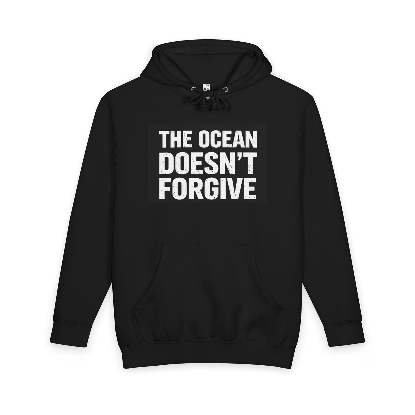 Hoodie — "The Ocean Doesn’t Forgive" Bold Graphic Pullover