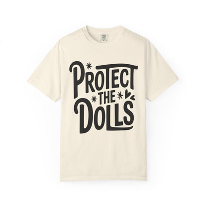 Protect the Dolls Unisex T-Shirt, Gift for Doll Lovers, Statement Tee, Casual Wear, Vintage Style Shirt