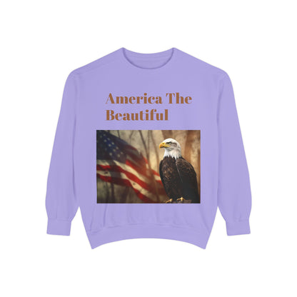 Unisex Garment-Dyed Sweatshirt America The Beautiful and The American Flag and a Bald eagle perfect gift for Freedom fighters and nature lovers