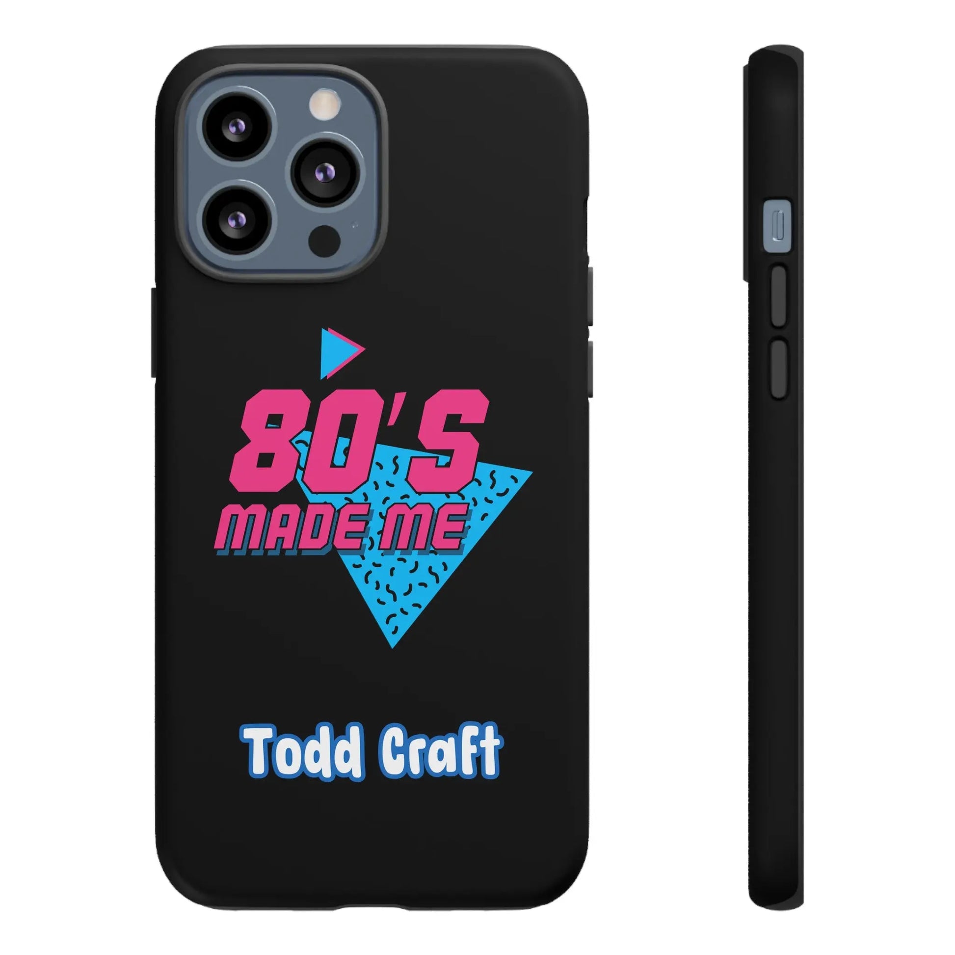 80s Made Me Phone Case Toddcraft