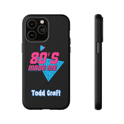80s Made Me Phone Case Toddcraft