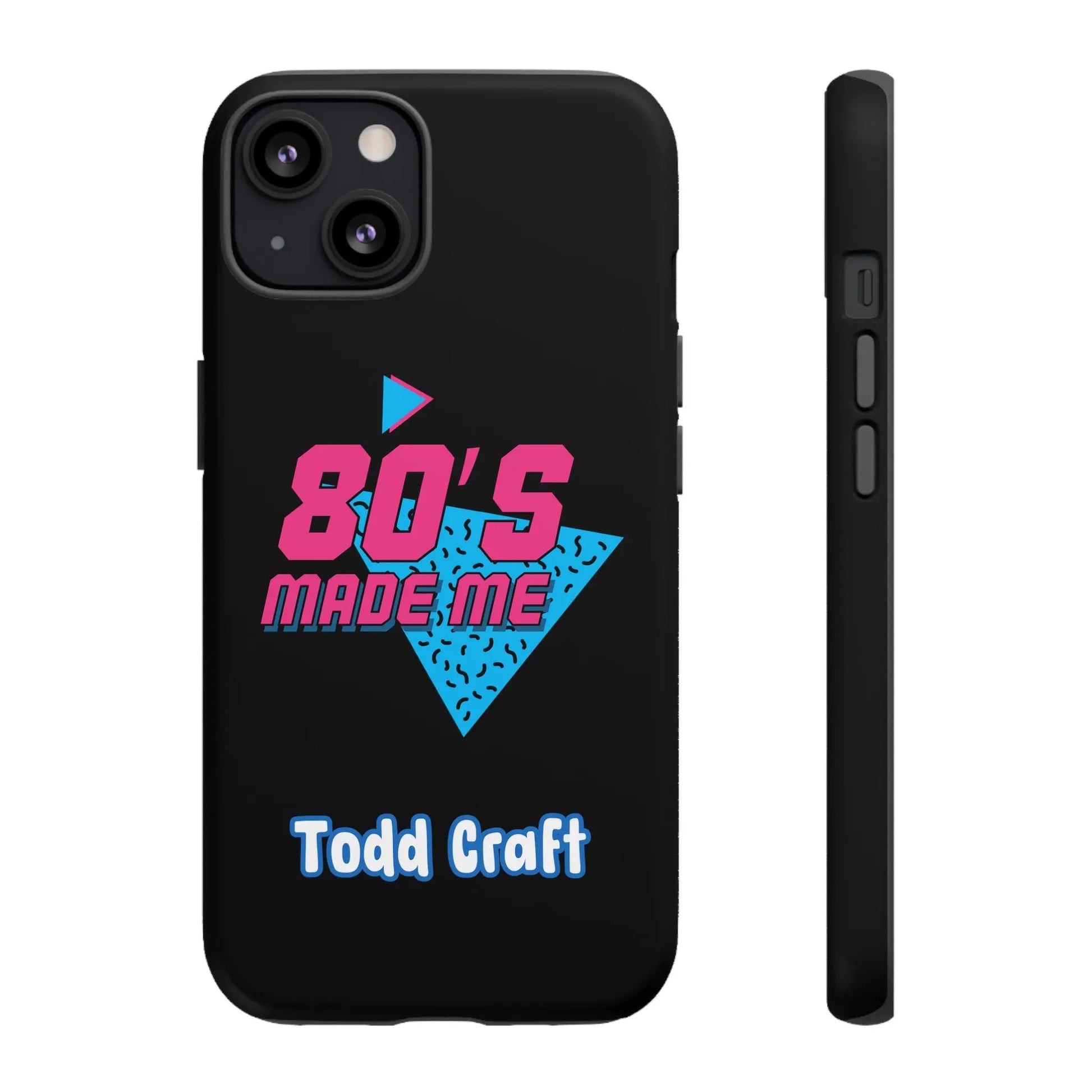 80s Made Me Phone Case Toddcraft