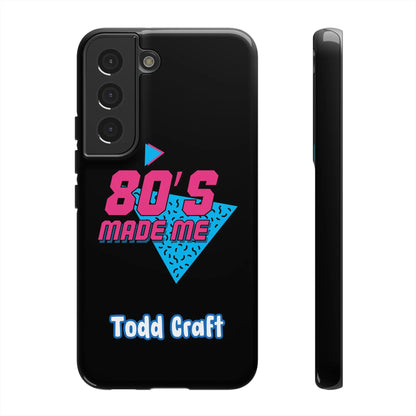 80s Made Me Phone Case Toddcraft
