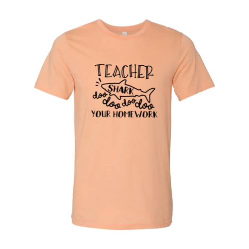 Teacher Shark Doo Doo Your Homework T-Shirt - Funny Teacher Tee