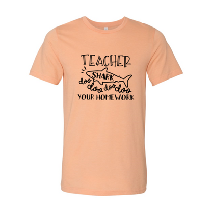 Teacher Shark Doo Doo Your Homework T-Shirt - Funny Teacher Tee
