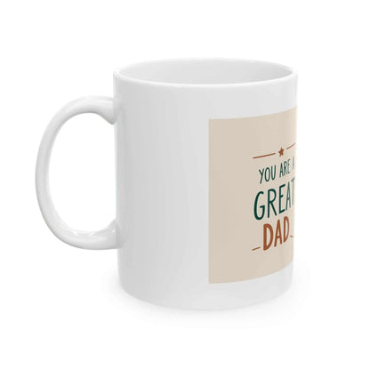 You Are a Great Dad Ceramic Mug with colorful design, perfect for Father's Day gift.