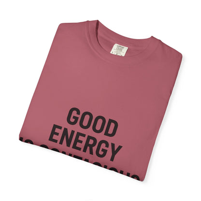 Good Energy Unisex T-Shirt, Positive Vibes Tee, Casual Summer Shirt, Gift for Friends, Inspirational Apparel
