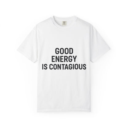 Good Energy Unisex T-Shirt, Positive Vibes Tee, Casual Summer Shirt, Gift for Friends, Inspirational Apparel