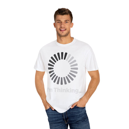 Thinking Graphic T-Shirt - Unisex Garment-Dyed Tee