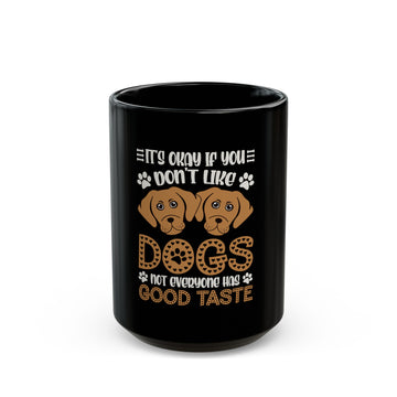 Don't Like Dogs Black Mug Toddcraft