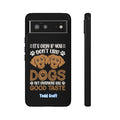 Don't Like Dogs Phone Case Toddcraft