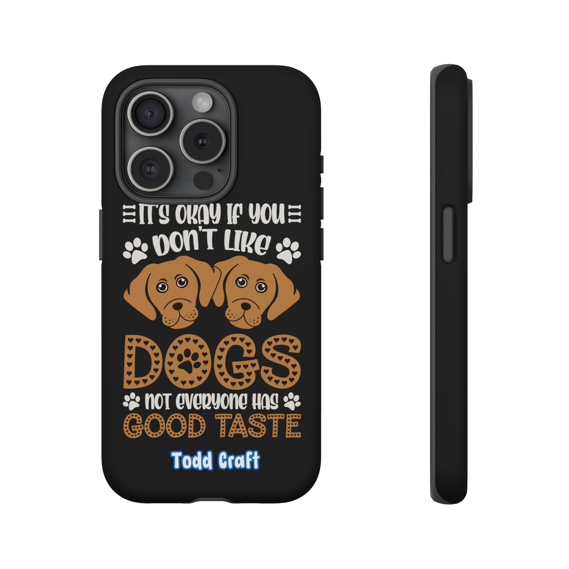 Don't Like Dogs Phone Case Toddcraft