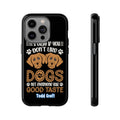 Don't Like Dogs Phone Case Toddcraft