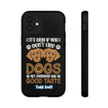 Don't Like Dogs Phone Case Toddcraft