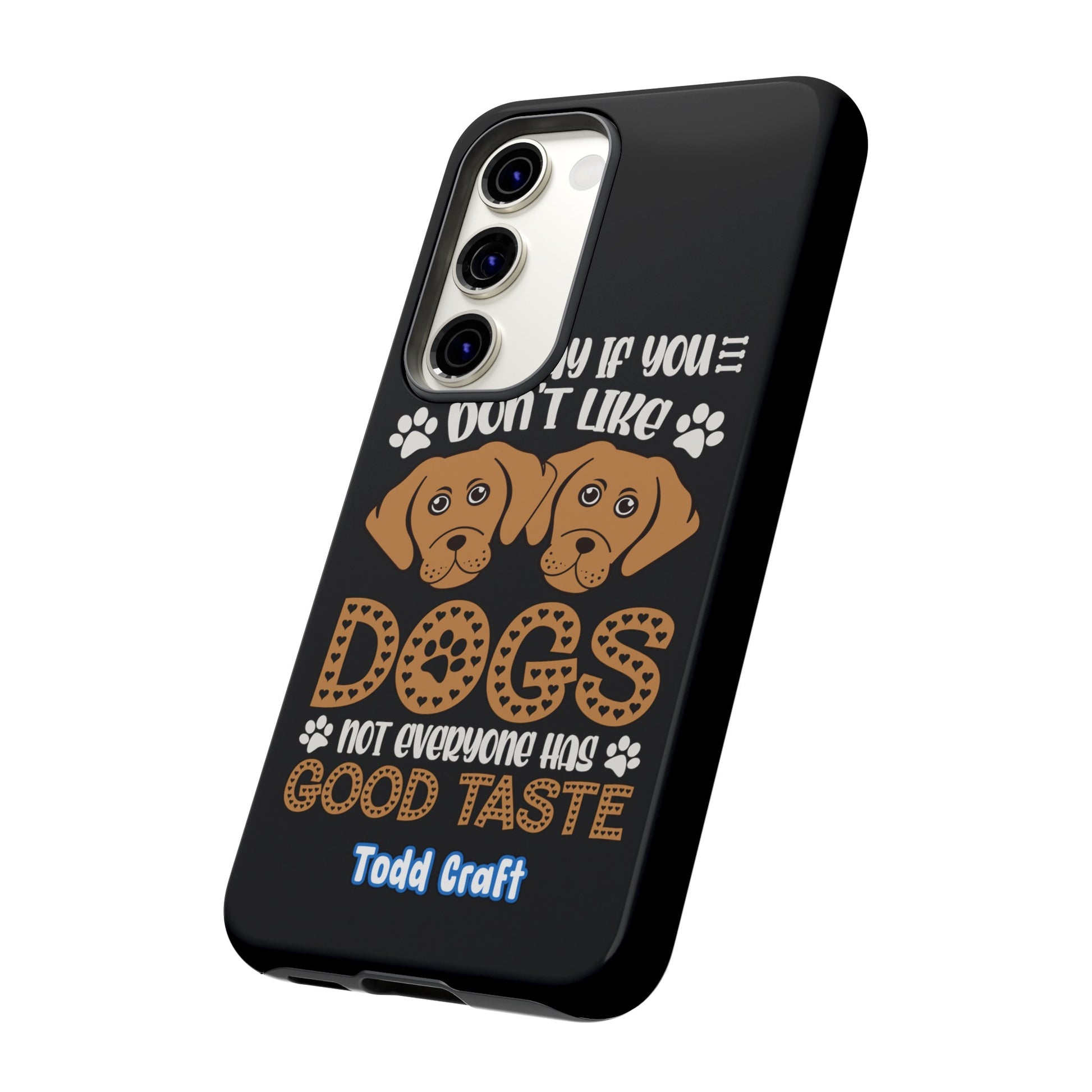 Don't Like Dogs Phone Case Toddcraft