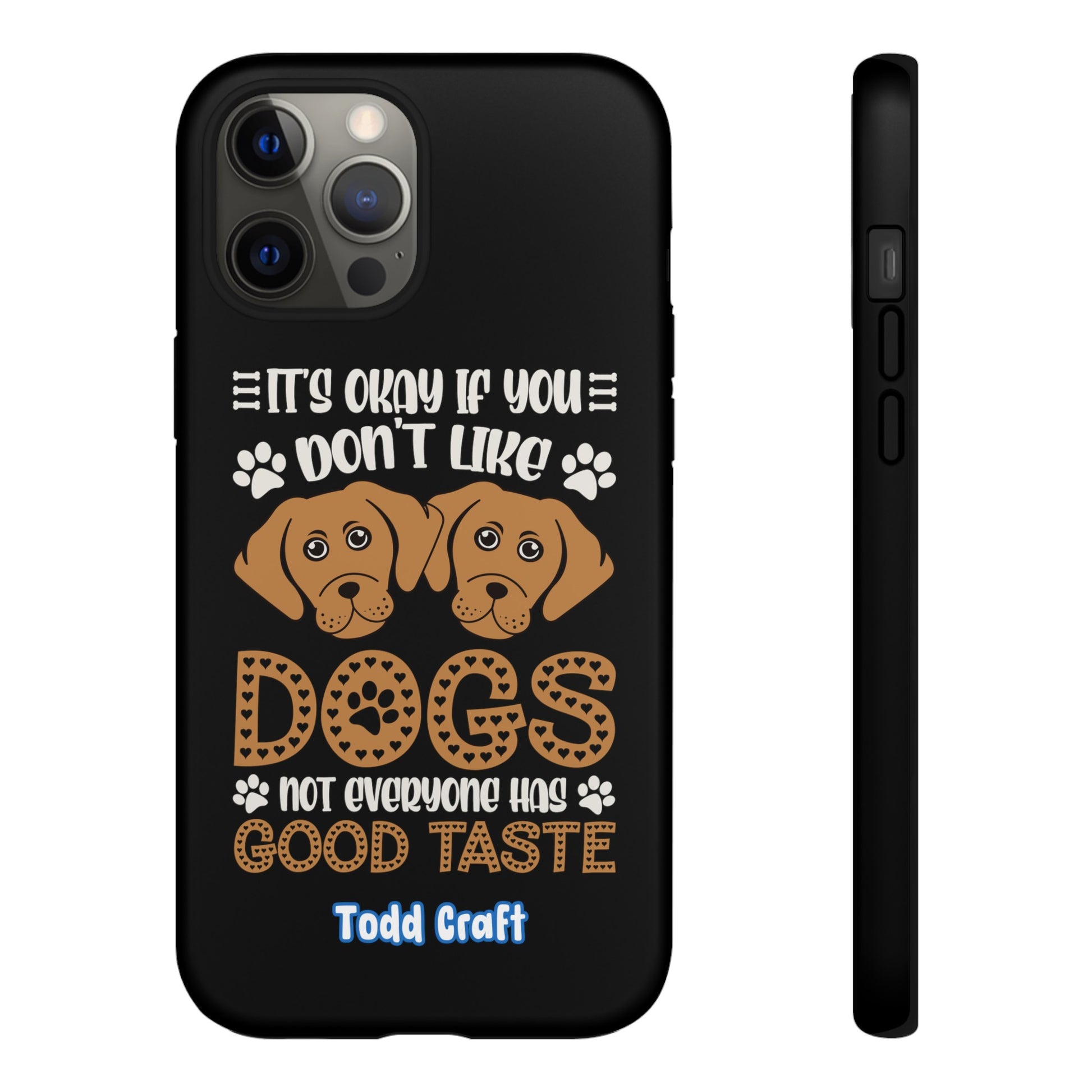 Don't Like Dogs Phone Case Toddcraft