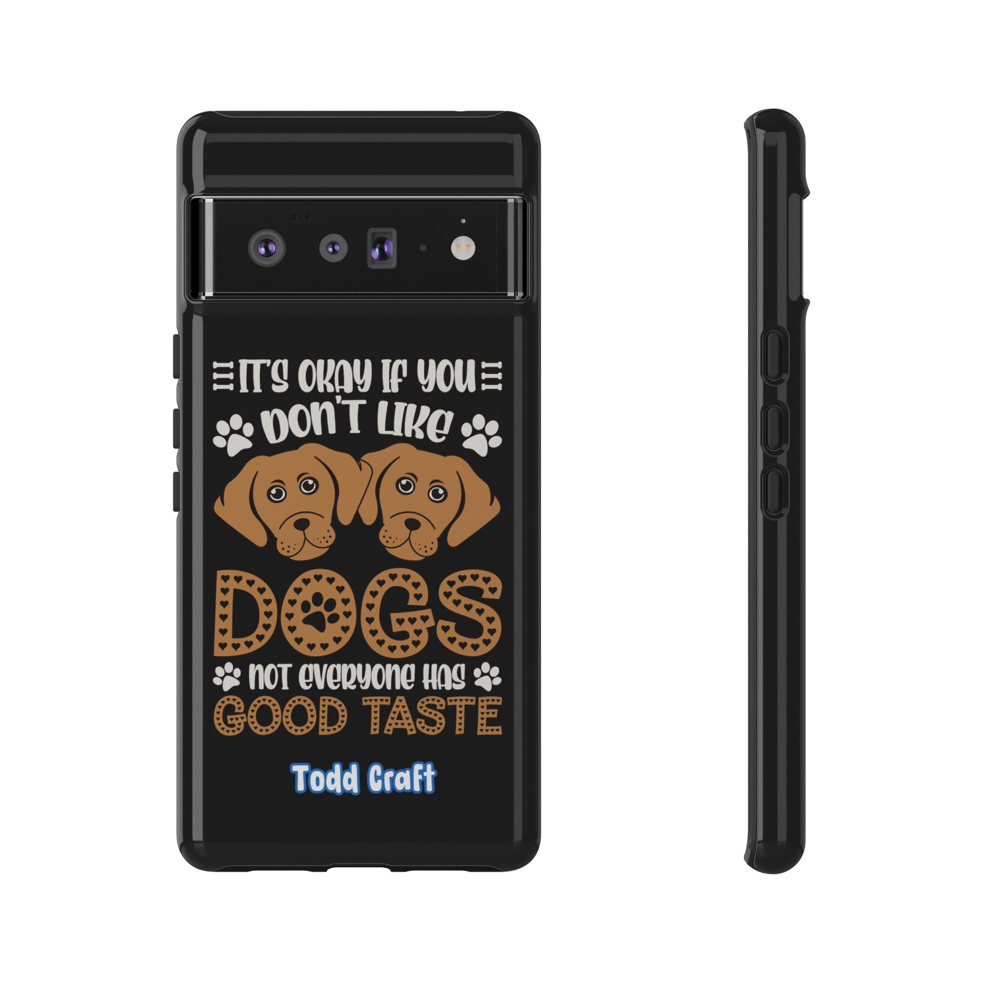 Don't Like Dogs Phone Case Toddcraft