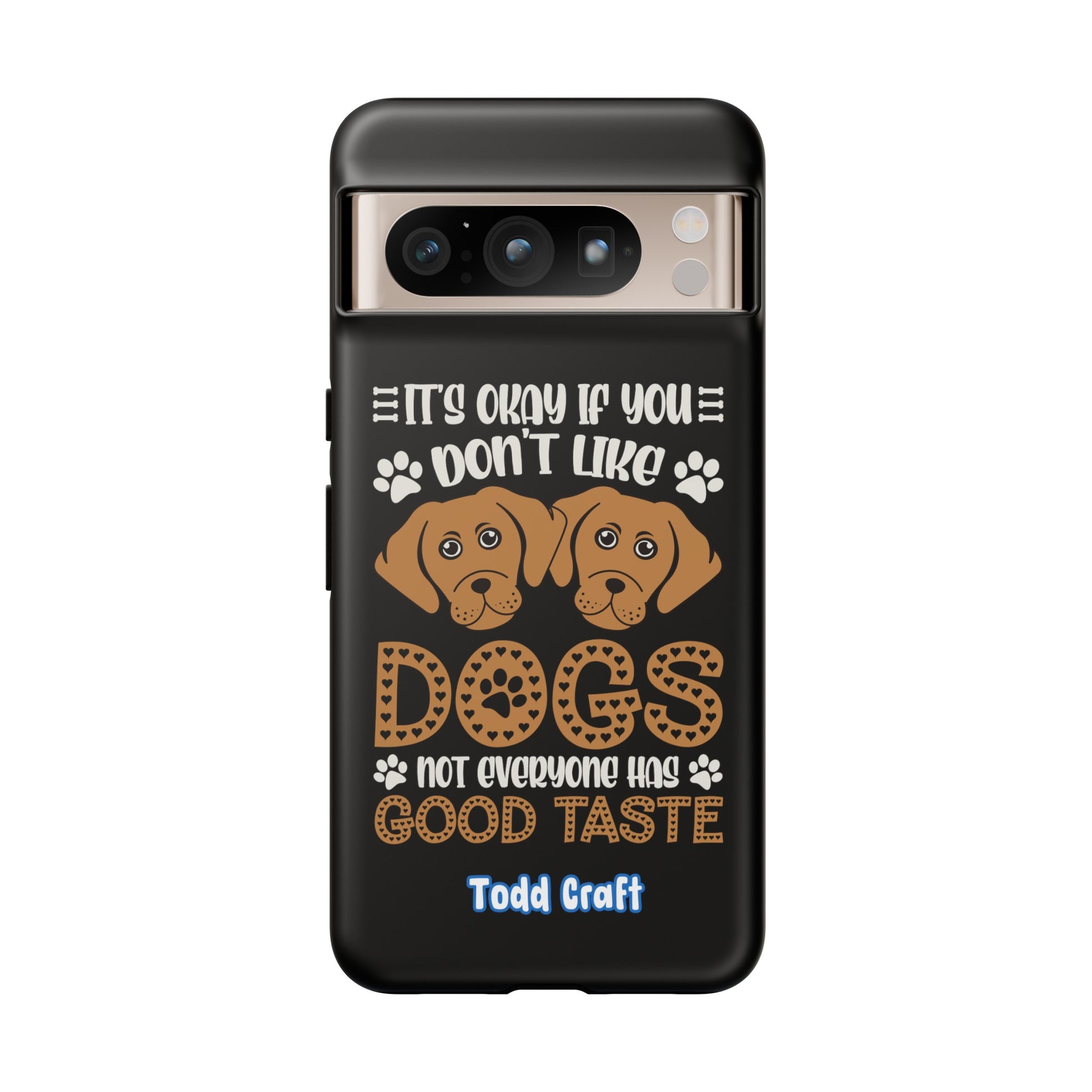 Don't Like Dogs Phone Case Toddcraft