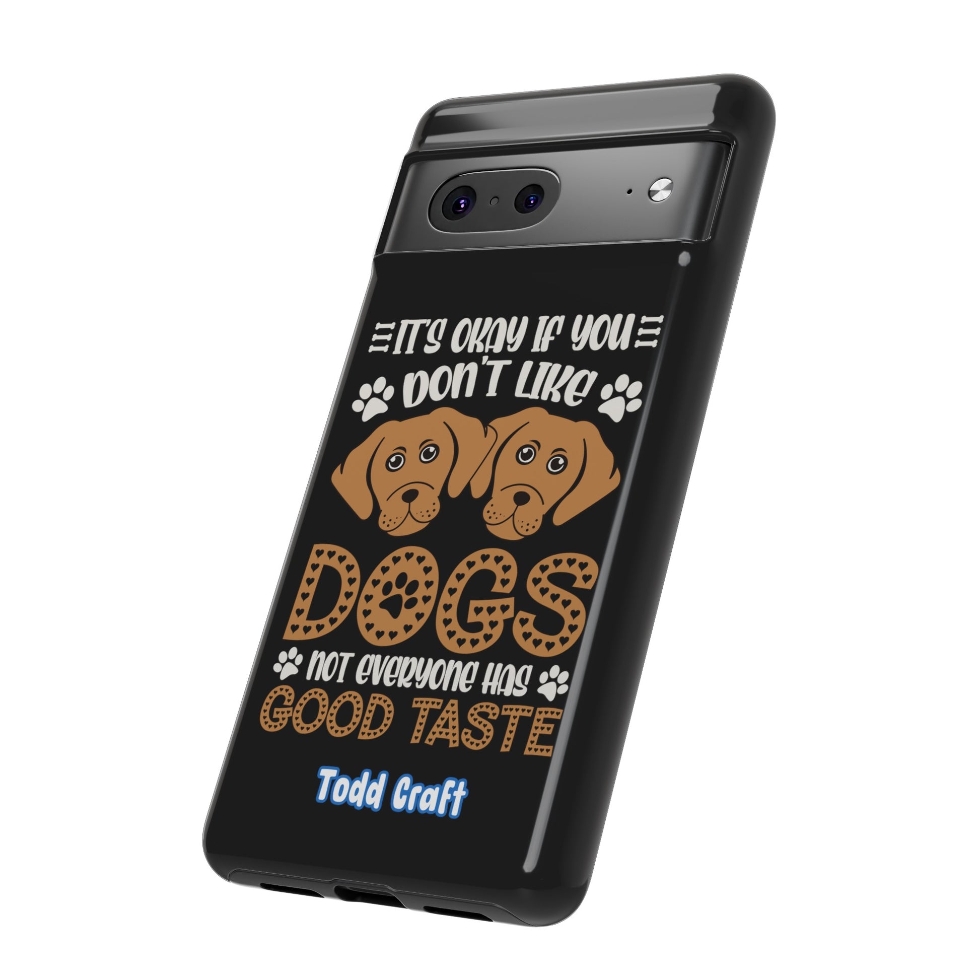 Don't Like Dogs Phone Case Toddcraft