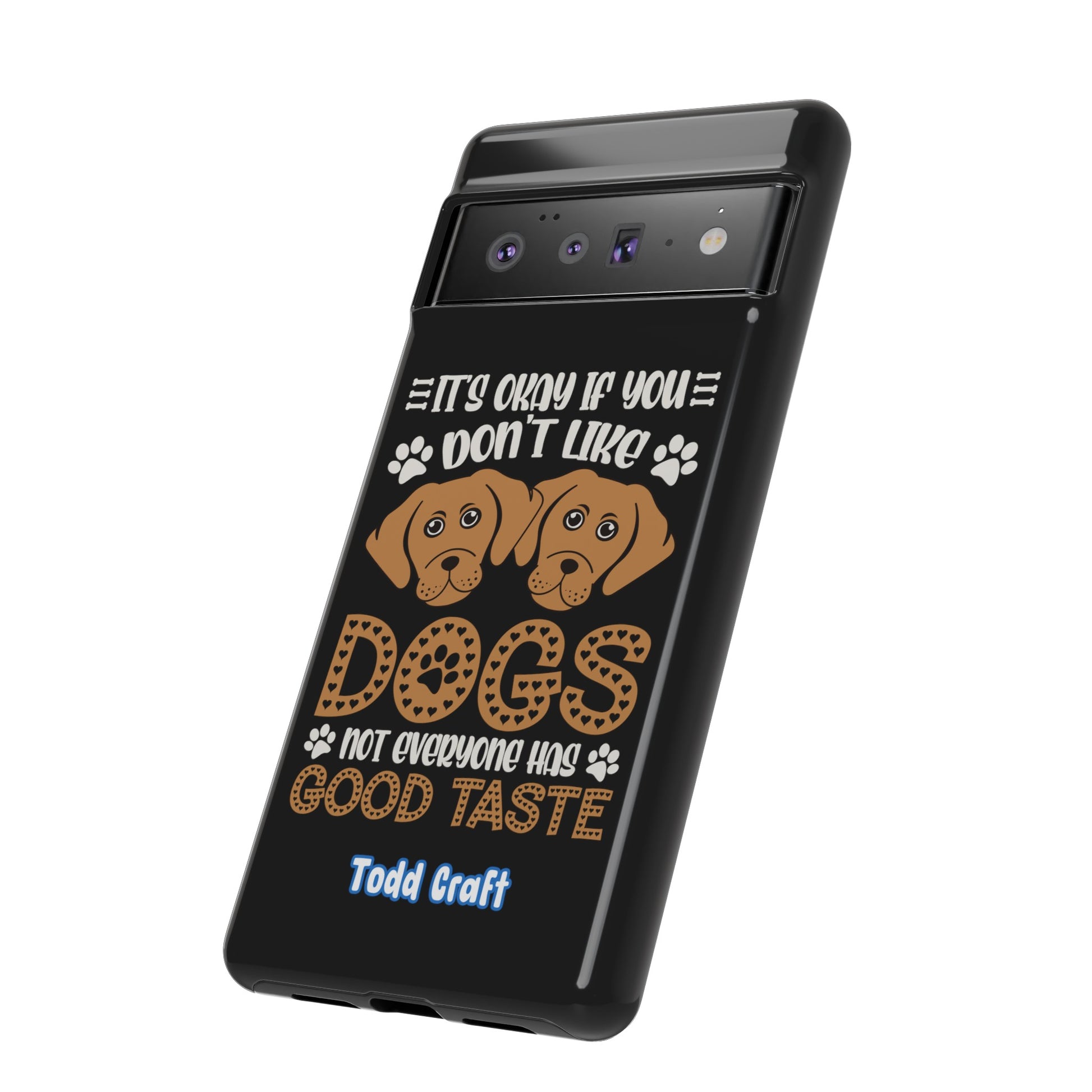 Don't Like Dogs Phone Case Toddcraft