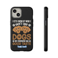 Don't Like Dogs Phone Case Toddcraft