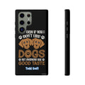 Don't Like Dogs Phone Case Toddcraft