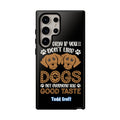 Don't Like Dogs Phone Case Toddcraft