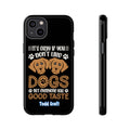 Don't Like Dogs Phone Case Toddcraft