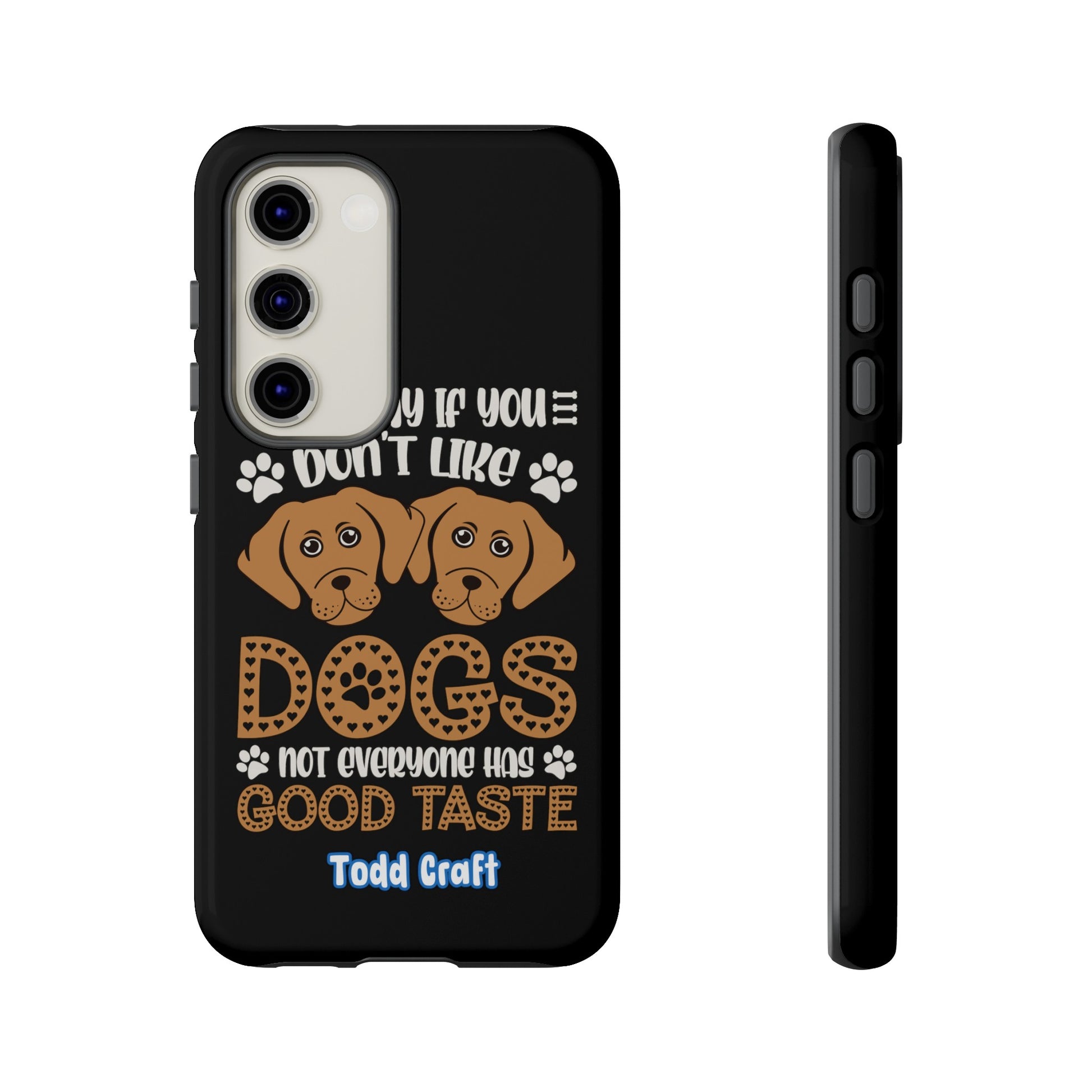 Don't Like Dogs Phone Case Toddcraft