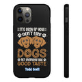 Don't Like Dogs Phone Case Toddcraft