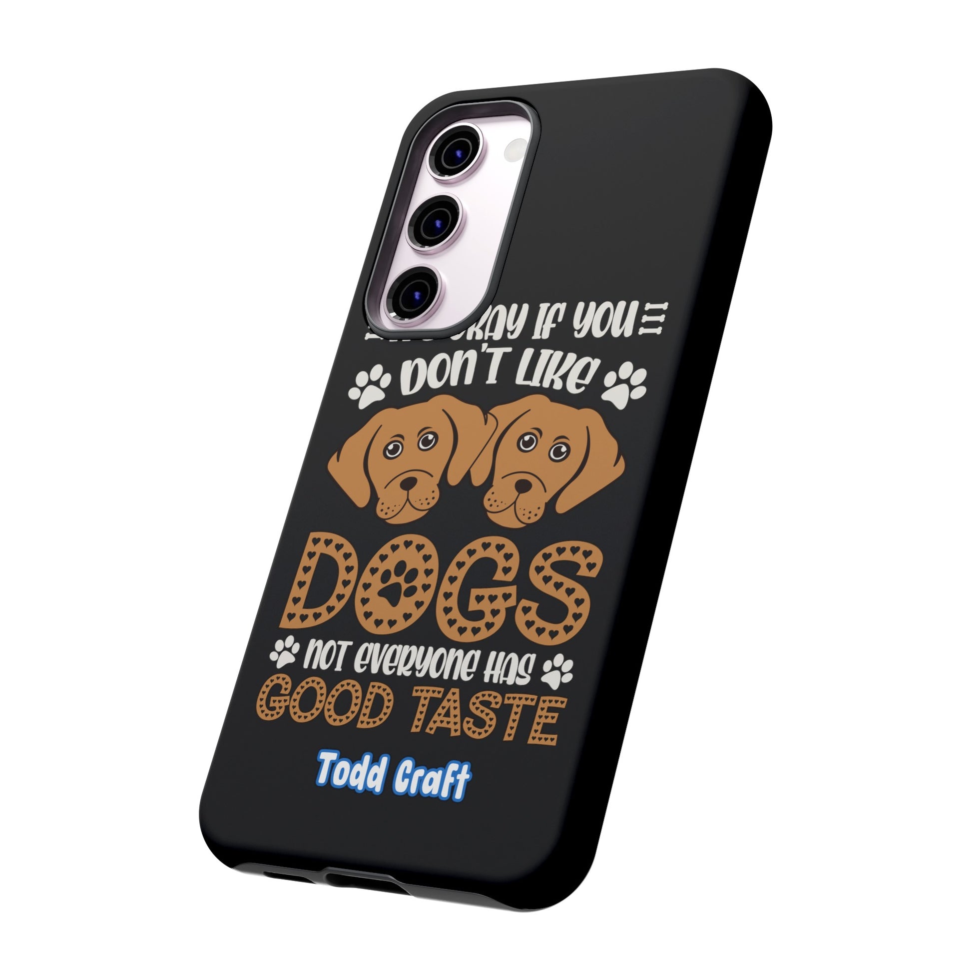 Don't Like Dogs Phone Case Toddcraft